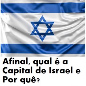 Afinal, qual é a Capital de Israel???